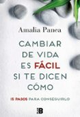 cambiar de vida es fácil si te dicen cómo-amalia panea dominguez-9788417001070 cambiar de vida es fácil si te dicen cómo-amalia panea dominguez-9788417001070