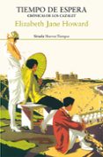 tiempo de espera: cronicas de los cazalet-elizabeth jane howard-9788417308070 tiempo de espera: cronicas de los cazalet-elizabeth jane howard-9788417308070
