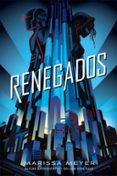 renegados-marissa meyer-9788417390570 renegados-marissa meyer-9788417390570