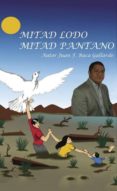 mitad lodo mitad pantano (ebook)-9788417415570 mitad lodo mitad pantano (ebook)-9788417415570
