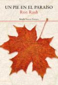 un pie en el paraiso-ron rash-9788417454470 un pie en el paraiso-ron rash-9788417454470
