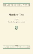 Buscar libros descargar gratis EXIT de TREE MATTHEW 9788417455170 en español