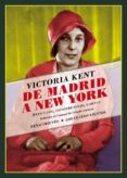 de madrid a new york-victoria kent-9788417550370 de madrid a new york-victoria kent-9788417550370