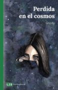 Descarga gratuita de ipod de libros. PERDIDA EN EL COSMOS 9788417829070 de GRIZZLY iBook RTF PDF in Spanish