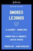 Descarga gratis ebooks para j2me AMORES LEJANOS (PACK CON: EL IRLANDÉS | FRENCH KISS | CUANDO PASE LA TORMENTA) en español