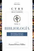 Descarga gratuita de libros e-pdf. BIBLIOLOGÍA: NATURALEZA Y DOCTRINA DE LA PALABRA DE DIOS
				EBOOK de SAMUEL PÉREZ MILLOS 9788418204470 