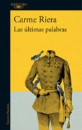 las últimas palabras-carme riera-9788420430270 las últimas palabras-carme riera-9788420430270