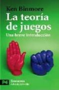 la teoria de juegos: una breve introduccion-ken binmore-9788420649870 la teoria de juegos: una breve introduccion-ken binmore-9788420649870