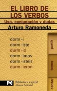 el libro de los verbos: uso, conjugacion y dudas-arturo ramoneda-9788420660370 el libro de los verbos: uso, conjugacion y dudas-arturo ramoneda-9788420660370