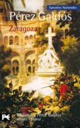 zaragoza: episodios nacionales-benito perez galdos-9788420672670 zaragoza: episodios nacionales-benito perez galdos-9788420672670