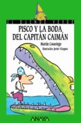 pisco y la boda del capitan caiman-martin casariego-9788420784670 pisco y la boda del capitan caiman-martin casariego-9788420784670
