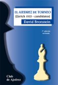 el torneo de ajedrez (zurich 1953-candidatos)-david bronstein-9788424503970 el torneo de ajedrez (zurich 1953-candidatos)-david bronstein-9788424503970