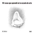 101 cosas que aprendi en la escuela de arte-kit white-9788425225970 101 cosas que aprendi en la escuela de arte-kit white-9788425225970