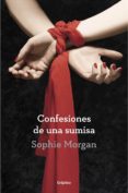 confesiones de una sumisa (ebook)-sophie morgan-9788425351570 confesiones de una sumisa (ebook)-sophie morgan-9788425351570