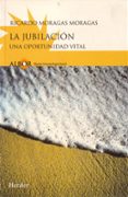 la jubilacion: una oportunidad vital-ricardo moragas moragas-9788425422270 la jubilacion: una oportunidad vital-ricardo moragas moragas-9788425422270