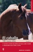 el caballo: 100 trucos utiles 100 trucos utiles-claude lux-9788425509070 el caballo: 100 trucos utiles 100 trucos utiles-claude lux-9788425509070