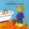¡a bañarse, max!-dagmar geisler-9788426132970 ¡a bañarse, max!-dagmar geisler-9788426132970