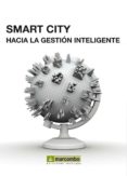 smart city: hacia la gestion inteligente-sergio colado-9788426720870 smart city: hacia la gestion inteligente-sergio colado-9788426720870