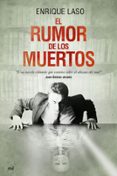 el rumor de los muertos-enrique laso-9788427041370 el rumor de los muertos-enrique laso-9788427041370
