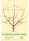 la poda de los arboles frutales-helmut loose-9788428216470 la poda de los arboles frutales-helmut loose-9788428216470