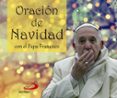 oraciones de navidad-jorge bergoglio papa francisco-9788428552370 oraciones de navidad-jorge bergoglio papa francisco-9788428552370