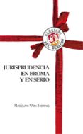 jurisprudencia en broma y en serio-rudolph von ihering-9788429018370 jurisprudencia en broma y en serio-rudolph von ihering-9788429018370