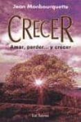 crecer: amar, perder y crecer (3ª ed)-jean monbourquette-9788429313970 crecer: amar, perder y crecer (3ª ed)-jean monbourquette-9788429313970