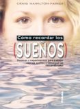 como recordar los sueños-craig hamilton-parker-9788430549870 como recordar los sueños-craig hamilton-parker-9788430549870