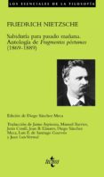 sabiduria para pasado mañana: antologia de fragmentos postumos (1 869-1889) (2ª ed.)-friedrich nietzsche-9788430949670 sabiduria para pasado mañana: antologia de fragmentos postumos (1 869-1889) (2ª ed.)-friedrich nietzsche-9788430949670