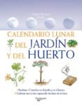 calendario lunar del jardin y del huerto-claude bureaux-9788431550370 calendario lunar del jardin y del huerto-claude bureaux-9788431550370