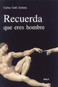 recuerda que eres hombre-carlos goñi zubieta-9788432134470 recuerda que eres hombre-carlos goñi zubieta-9788432134470