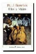 dias y viajes (2ª ed.)-paul bowles-9788432206870 dias y viajes (2ª ed.)-paul bowles-9788432206870
