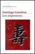 los impostores-santiago gamboa-9788432211270 los impostores-santiago gamboa-9788432211270