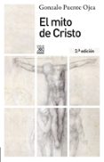 el mito de cristo (2ª ed.)-gonzalo puente ojea-9788432316470 el mito de cristo (2ª ed.)-gonzalo puente ojea-9788432316470