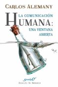 la comunicacion humana: una ventana abierta-carlos alemany-9788433026170 la comunicacion humana: una ventana abierta-carlos alemany-9788433026170