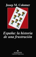 españa: la historia de una frustracion (ebook)-9788433939470 españa: la historia de una frustracion (ebook)-9788433939470