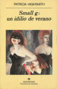 Descarga gratuita de libros alemanes SMALL G: UN IDILIO DE VERANO (Literatura española)