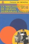 la reclamacion de deudas dinerarias civiles (conoce tus derechos)-esther gonzalez pillado-9788434015470 la reclamacion de deudas dinerarias civiles (conoce tus derechos)-esther gonzalez pillado-9788434015470