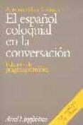 el español coloquial en la conversacion-antonio briz-9788434482470 el español coloquial en la conversacion-antonio briz-9788434482470