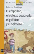 el empollon, el cabeza cuadrada, el gafotas y el pelmazo-roberto santiago-9788434865570 el empollon, el cabeza cuadrada, el gafotas y el pelmazo-roberto santiago-9788434865570