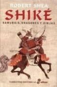 shike: samurais, dragones y zinjas-robert shea-9788435061070 shike: samurais, dragones y zinjas-robert shea-9788435061070