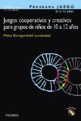juegos cooperativos y creativos para grupos de niños de 10 a 12 a ños (incluye cd-rom) (programa juego)-maite garaigordobil landazabal-9788436818970 juegos cooperativos y creativos para grupos de niños de 10 a 12 a ños (incluye cd-rom) (programa juego)-maite garaigordobil landazabal-9788436818970