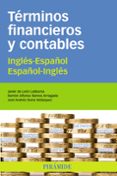 terminos financieros y contables (ingles-español/español-ingles)-javier de leon ledesma-ramon alfonso ramos arriagada-9788436827170 terminos financieros y contables (ingles-español/español-ingles)-javier de leon ledesma-ramon alfonso ramos arriagada-9788436827170