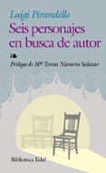 seis personajes en busca de autor-luigi pirandello-9788441408470 seis personajes en busca de autor-luigi pirandello-9788441408470