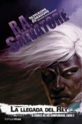 la llegada del rey: el codice de los compañeros. libro 2-r.a. salvatore-9788445004470 la llegada del rey: el codice de los compañeros. libro 2-r.a. salvatore-9788445004470