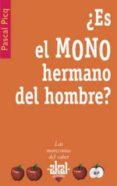¿es el mono hermano del hombre?-pascal picq-9788446021070 ¿es el mono hermano del hombre?-pascal picq-9788446021070