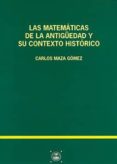 las matematicas de la antigüedad y su contexto historico-carlos maza gomez-9788447206070 las matematicas de la antigüedad y su contexto historico-carlos maza gomez-9788447206070