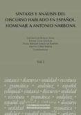 sintaxis y analisis del discurso hablado en español: homenaje a a ntonio narbona-rafael cano aguilar-jose jesus de bustos tovar-9788447213870 sintaxis y analisis del discurso hablado en español: homenaje a a ntonio narbona-rafael cano aguilar-jose jesus de bustos tovar-9788447213870
