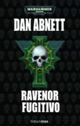 ravenor fugitivo (ravenor nº 3)-dan abnett-9788448044770 ravenor fugitivo (ravenor nº 3)-dan abnett-9788448044770