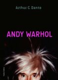 andy wharhol-arthur c. danto-9788449324970 andy wharhol-arthur c. danto-9788449324970
